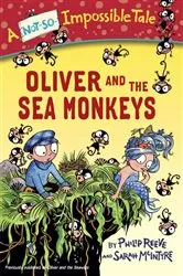 Book cover of Oliver and the Sea Monkeys by Philip Reeve