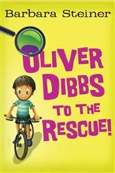 Book cover of Oliver Dibbs to the Rescue! by Barbara Steiner