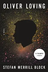 Book cover of Oliver Loving by Stefan Merrill Block