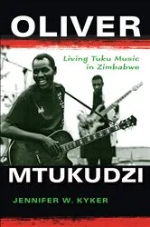 Book cover of Oliver Mtukudzi by Jennifer W. Kyker