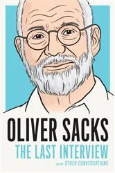 Book cover of Oliver Sacks: The Last Interview by Oliver Sacks