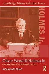 Book cover of Oliver Wendell Holmes, Jr. by Susan-Mary Grant