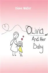 Book cover of Olivia and Her Baby by Unknown