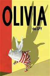 Book cover of Olivia the Spy by Ian Falconer