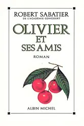 Book cover of Olivier et ses amis by Robert Sabatier