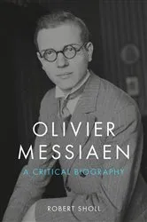 Book cover of Olivier Messiaen by Robert Sholl