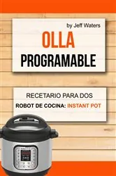 Book cover of Olla programable: Recetario Para Dos (Robot de cocina: Instant Pot) by N/A
