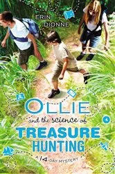 Book cover of Ollie and the Science of Treasure Hunting by Erin Dionne