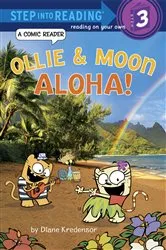 Book cover of Ollie & Moon: Aloha! (Step into Reading Comic Reader) by Diane Kredensor