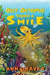 Book cover of Olly Octopus Shares a Smile by Ann Graves