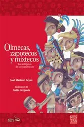 Book cover of Olmecas, zapotecos y mixtecoss by José Mariano Leyva