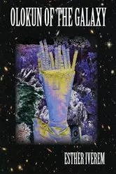 Book cover of Olokun of the Galaxy by Esther Iverem