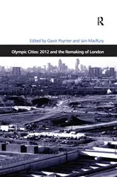 Book cover of Olympic Cities: 2012 and the Remaking of London by Iain MacRury