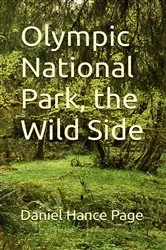 Book cover of Olympic National Park, the Wild Side by Unknown
