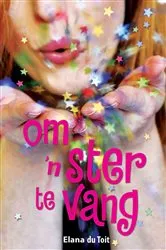 Book cover of Om ’n ster te vang by Elana du Toit