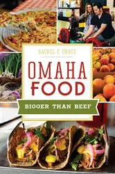 Book cover of Omaha Food by Rachel P. Grace