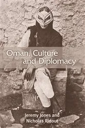 Book cover of Oman, Culture and Diplomacy by Jeremy Jones