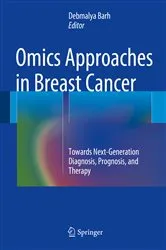 Book cover of Omics Approaches in Breast Cancer by Debmalya Barh