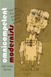 Book cover of Omnicompetent Modernists by Matthew Hofer