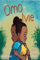 Book cover of Omo & Ivie by Eva Amiolemeh