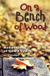 Book cover of On a Bench of Wood by Daryl Madden