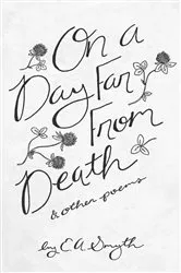 Book cover of On a Day Far From Death by Smyth , E.A., A