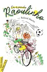 Book cover of On a perdu Raoulinho by Roland Martin