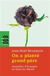 Book cover of On a planté grand-père by Jean-Noël Bezançon
