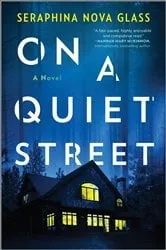 Book cover of On a Quiet Street by Seraphina Nova Glass