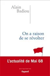 Book cover of On a raison de se révolter by Alain Badiou
