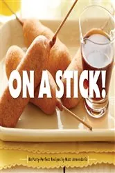Book cover of On a Stick! by Matt Armendariz