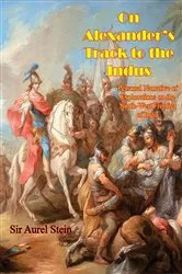 Book cover of On Alexander’s Track to the Indus by Sir Aurel Stein
