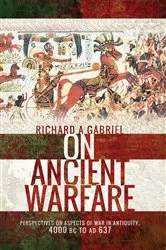 Book cover of On Ancient Warfare by Richard A Gabriel