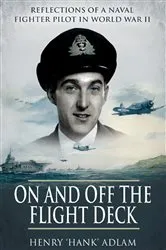 Book cover of On and Off the Flight Deck by Henry 