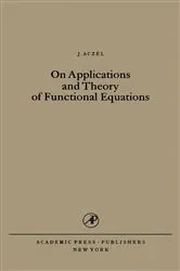 Book cover of On Applications and Theory of Functional Equations by J. Aczél