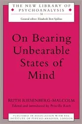 Book cover of On Bearing Unbearable States of Mind by Ruth Riesenberg-Malcolm