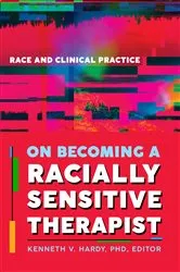 Book cover of On Becoming a Racially Sensitive Therapist: Race and Clinical Practice by Kenneth V. Hardy