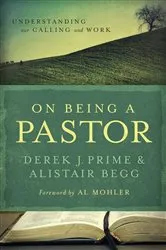 Book cover of On Being a Pastor by Derek J. Prime