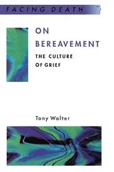 Book cover of On Bereavement by Tony Walter