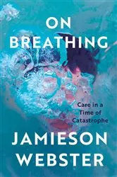 Book cover of On Breathing by Jamieson Webster