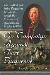 Book cover of On Campaign Against Fort Duquesne by Douglas R. Cubbison