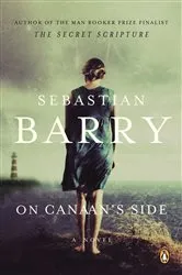 Book cover of On Canaan's Side by Sebastian Barry