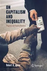 Book cover of On Capitalism and Inequality by Robert U. Ayres