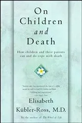 Book cover of On Children and Death by Elisabeth Kübler-Ross