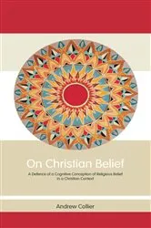 Book cover of On Christian Belief by Andrew Collier
