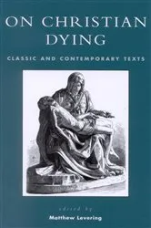 Book cover of On Christian Dying by Matthew Levering