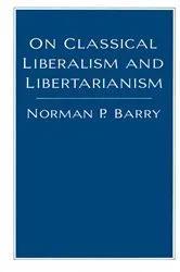 Book cover of On Classical Liberalism and Libertarianism by Norman Barry