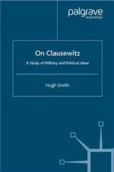 Book cover of On Clausewitz by H. Smith