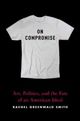 Book cover of On Compromise by Rachel Greenwald Smith