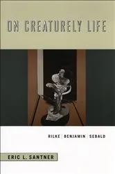 Book cover of On Creaturely Life by Eric L. Santer